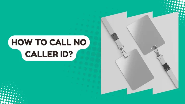 How to Call No Caller ID - Guide