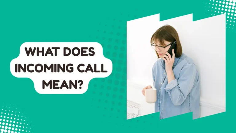 what does incoming call mean