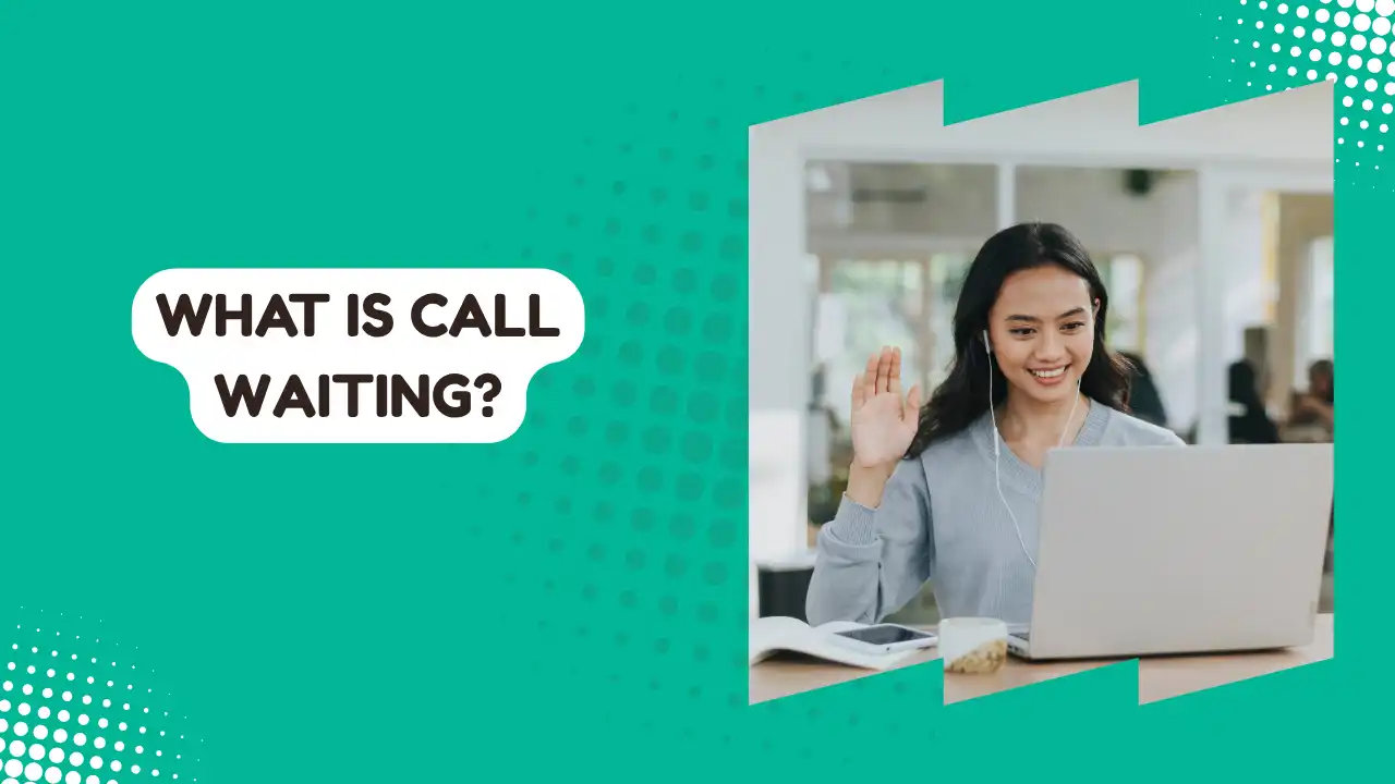What Is Call Waiting