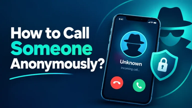 How to Call Someone Anonymously? & Ways
